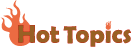 Hot Topics